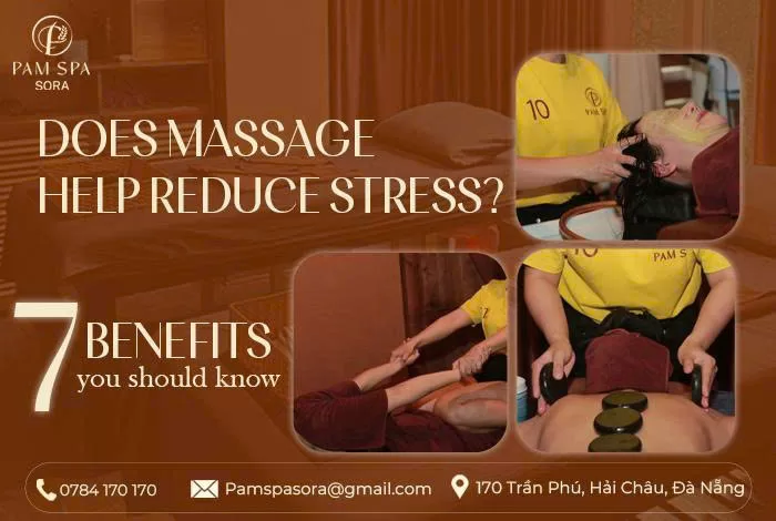 Massage có giảm stress không? 7 lợi ích bạn nên biết