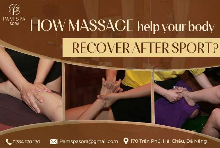 Massage sau khi chơi thể thao giúp cơ thể phục hồi như thế nào? 